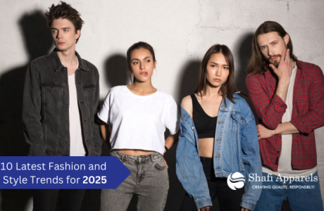 10 Latest Fashion and Style Trends for 2025 Shafi Apparels